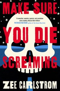 Make Sure You Die Screaming