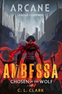 Ambessa : Chosen of the Wolf : A League of Legends