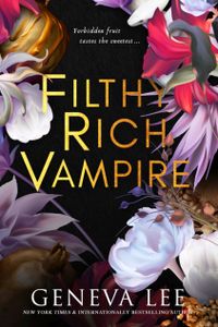 Filthy Rich Vampire (Filthy Rich Vampires, #1)