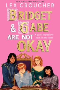 Bridget and Gabe Are Not Okay