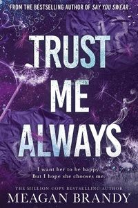 Trust me always