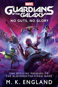 Marvel's Guardians of the Galaxy: No Guts, No Glory