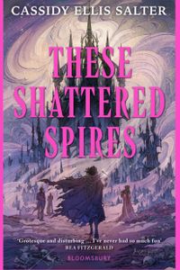 These Shattered Spires