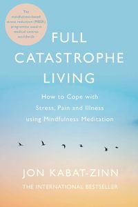 Full Catastrophe Living
