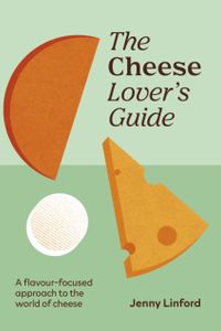 The Cheese Lover's Guide