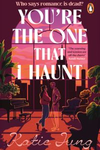 You're the One That I Haunt