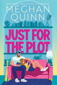 Just for the Plot (Bay Area Players, #2)