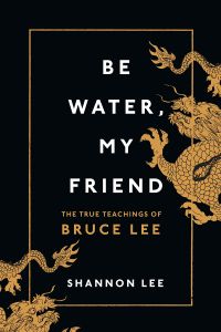 Be Water, My Friend