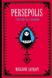 Persepolis: The Story of a Childhood (Persepolis #1-2)