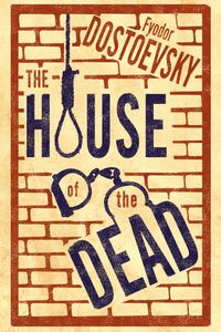 The House of the Dead: New Translation