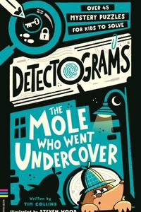 Detectograms®: the Mole Who Went Undercover