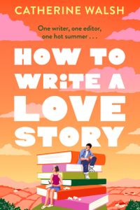 How to Write a Love Story