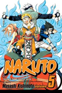 Naruto, Vol. 05: The Challengers (Naruto, #5)