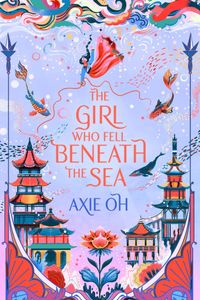 The Girl Who Fell Beneath the Sea
