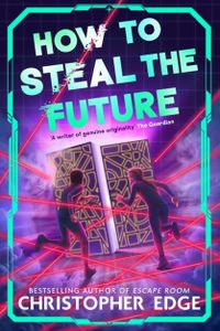 How to Steal the Future
