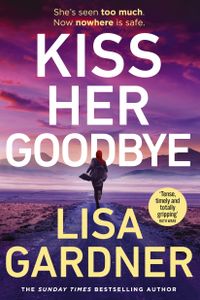 Kiss Her Goodbye