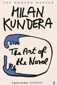 The Art of the Novel [Paperback] [Jan 01, 2012] Milan Kundera
