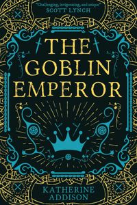 The Goblin Emperor