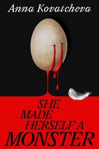 She Made Herself a Monster