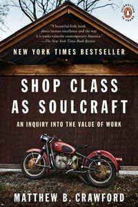 Shop Class as Soulcraft