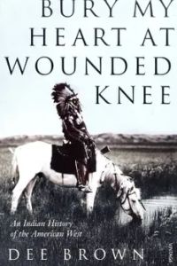 Bury My Heart at Wounded Knee