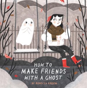 Book cover of How to Make Friends With a Ghost