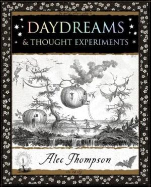 Book cover of Daydreams and Thought Experiments