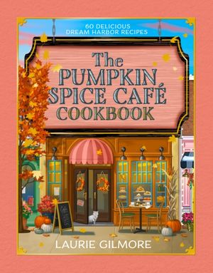 Book cover of The Official Pumpkin Spice Café Cookbook