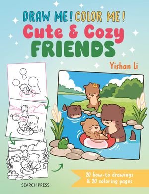 Book cover of Draw me! Color me!: Cute &amp; Cozy Friends: In simple steps