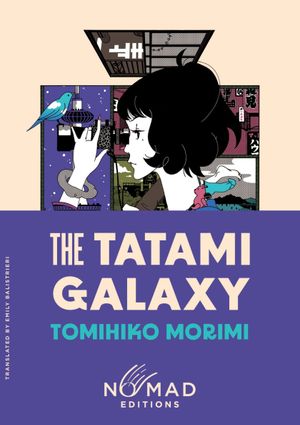 Book cover of The Tatami Galaxy (Nomad Edition)