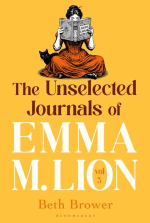 Book cover of The Unselected Journals of Emma M. Lion, vol. 3