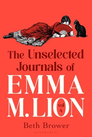 Book cover of The Unselected Journals of Emma M. Lion, vol. 4