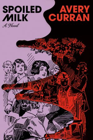 Book cover of Spoiled Milk