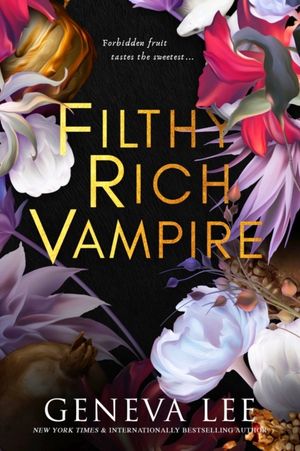 Book cover of Filthy Rich Vampire (Filthy Rich Vampires, #1)