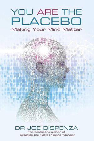 Book cover of You Are The Placebo