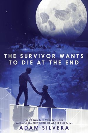 Book cover of The Survivor Wants to Die at the End