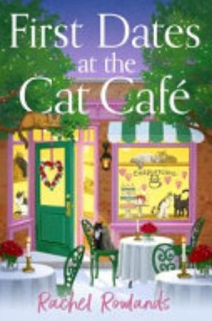 Book cover of First Dates at the Cat Cafe