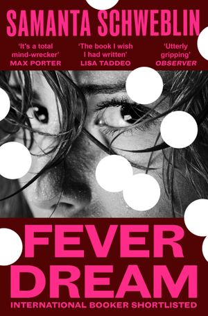 Book cover of Fever Dream