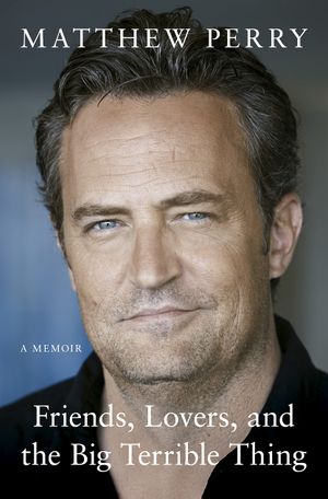 Book cover of Friends, Lovers and the Big Terrible Thing