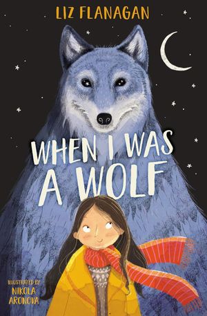 Book cover of When I Was a Wolf
