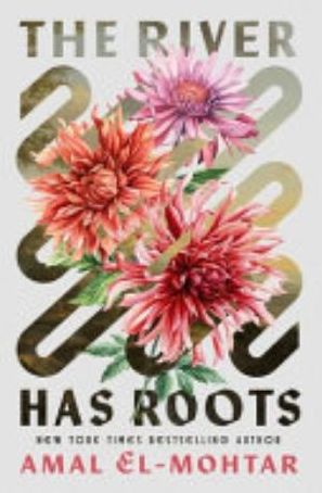 Book cover of The River Has Roots