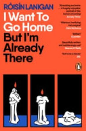 Book cover of I Want to Go Home But I'm Already There