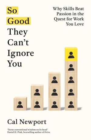 Book cover of So Good They Can't Ignore You