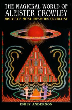 Book cover of The Magickal World of Aleister Crowley