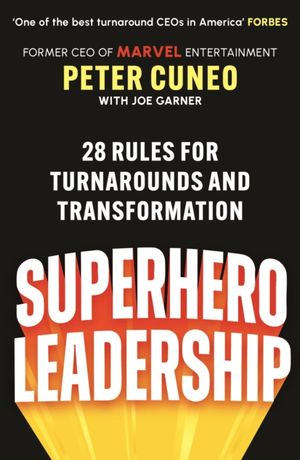 Book cover of Superhero Leadership: On Turnarounds, Transformation and Telling the Truth