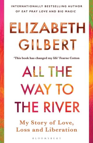 Book cover of ALL THE WAY TO THE RIVER