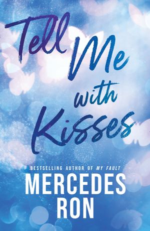 Book cover of TELL ME WITH KISSES