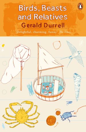 Book cover of Birds, Beasts and Relatives
