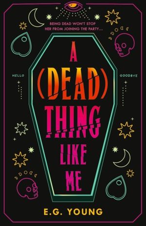 Book cover of A (Dead) Thing Like Me