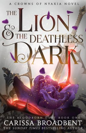 Book cover of The Lion and the Deathless Dark (Crowns of Nyaxia, #5)